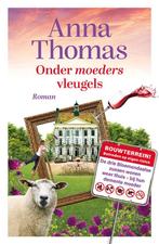 Onder moeders vleugels / Van je familie moet je het hebben /, Boeken, Verzenden, Gelezen, Anna Thomas