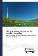 Generacion de escenarios de produccion eolica. Alvaro, Jaramillo Duque Alvaro, Verzenden