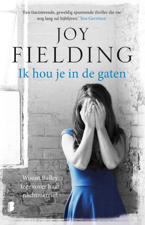 Ik hou je in de gaten 9789022572092 Joy Fielding, Boeken, Thrillers, Gelezen, Verzenden
