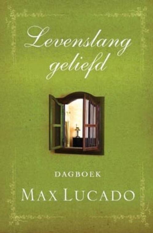 Levenslang geliefd 9789033816130 Max Lucado, Boeken, Godsdienst en Theologie, Zo goed als nieuw, Verzenden
