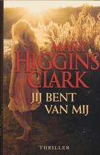 Jij bent van mij 9789021014494 Mary Higgins Clark, Verzenden, Gelezen, Mary Higgins Clark