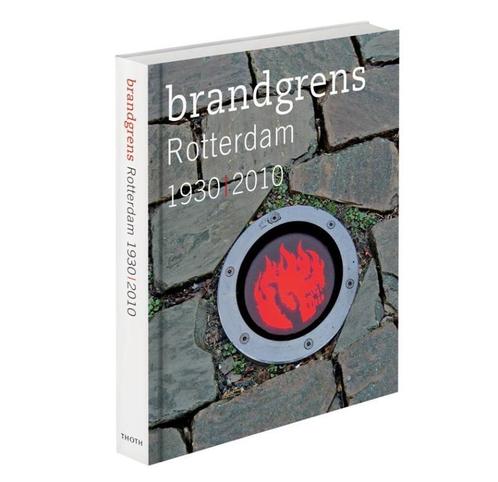 Brandgrens Rotterdam 1930 / 2010 9789068685381, Boeken, Geschiedenis | Stad en Regio, Zo goed als nieuw, Verzenden