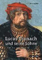 Lucas Cranach Und Seine Sohne 9783795430184, Günter Schuchardt, Zo goed als nieuw, Verzenden