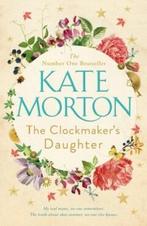 The Clockmakers Daughter 9781509848218 Kate Morton, Boeken, Verzenden, Gelezen, Kate Morton