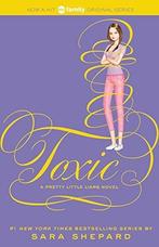 Pretty Little Liars 15: Toxic / Pretty Little Liars / 15, Verzenden, Gelezen, Sara Shepard