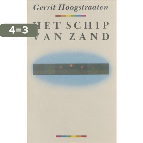 Het schip van zand 9789025466749 Hoogstraten, Boeken, Romans, Gelezen, Verzenden