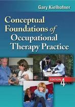 Conceptual Foundations of Occupational Therapy, 4th Edition, Boeken, Verzenden, Gelezen, Gary Kielhofner