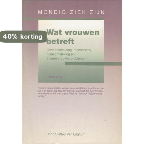 Wat vrouwen betreft / Mondig ziek zijn 9789031311750 I. Vink, Boeken, Gezondheid, Dieet en Voeding, Gelezen, Verzenden
