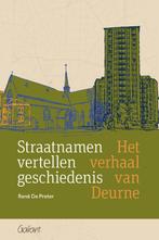 Straatnamen vertellen geschiedenis 9789044139686, Verzenden, Zo goed als nieuw, René de Preter