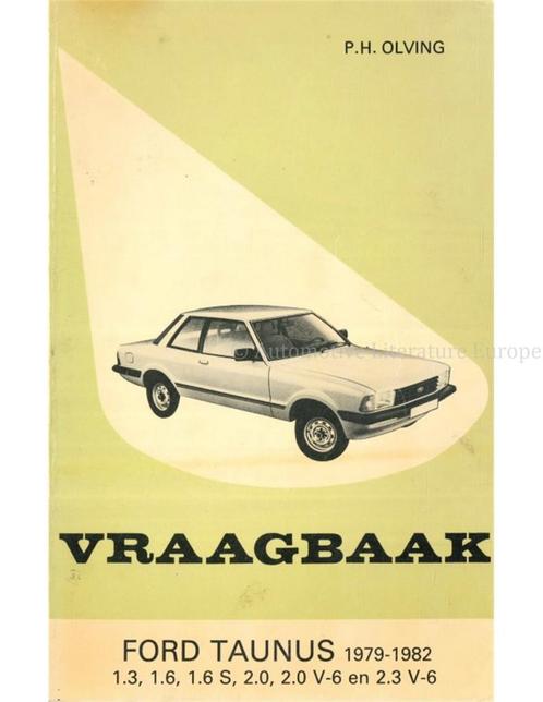 1979 - 1982 FORD TAUNUS 1.3 | 1.6 | 1.6 S | 2.0 | 2.0 V6 |, Boeken, Auto's | Boeken