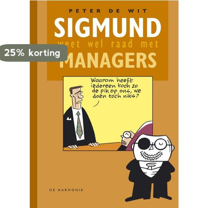 Sigmund weet wel raad met managers 9789061698579 P. de Wit, Boeken, Stripverhalen, Gelezen, Verzenden