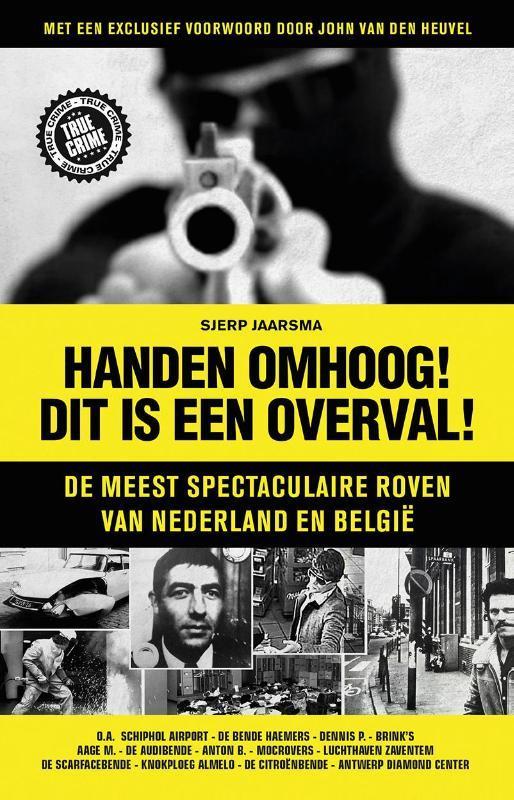 Handen omhoog! Dit is een overval! / True crime, Boeken, Thrillers, Gelezen, Verzenden