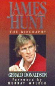 James Hunt: the biography by Gerald Donaldson, Livres, Livres Autre, Envoi