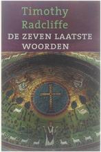 De zeven laatste woorden 9789031725892 T. Radcliffe, Boeken, Verzenden, Zo goed als nieuw, T. Radcliffe
