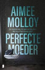 Perfecte moeder 9789022582404 Aimee Molloy, Verzenden, Zo goed als nieuw, Aimee Molloy