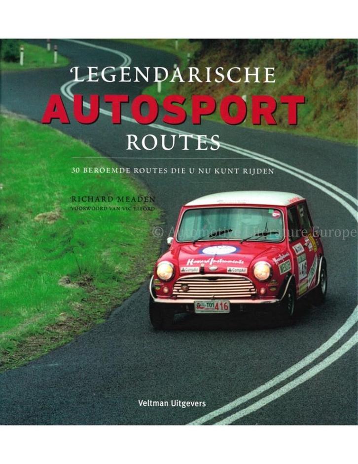 LEGENDARISCHE AUTOSPORT ROUTES, 30 BEROEMDE ROUTES DIE U, Boeken, Auto's | Boeken