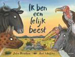 Ik ben een lelijk beest 9789025767556 Julia Donaldson, Verzenden, Gelezen, Julia Donaldson