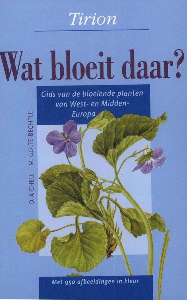 Tirion natuur Wat bloeit daar ? / Tirion natuur D. Aichele, Boeken, Wetenschap, Zo goed als nieuw, Verzenden