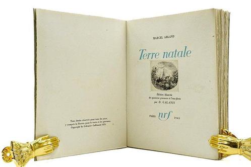 Marcel Arland / D. Galanis - Terre natale - 1945, Antiek en Kunst, Antiek | Boeken en Manuscripten