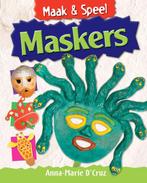 Maskers / Maak & speel 9789055664450 Anna-Marie D Cruz, Verzenden, Anna-Marie D' Cruz