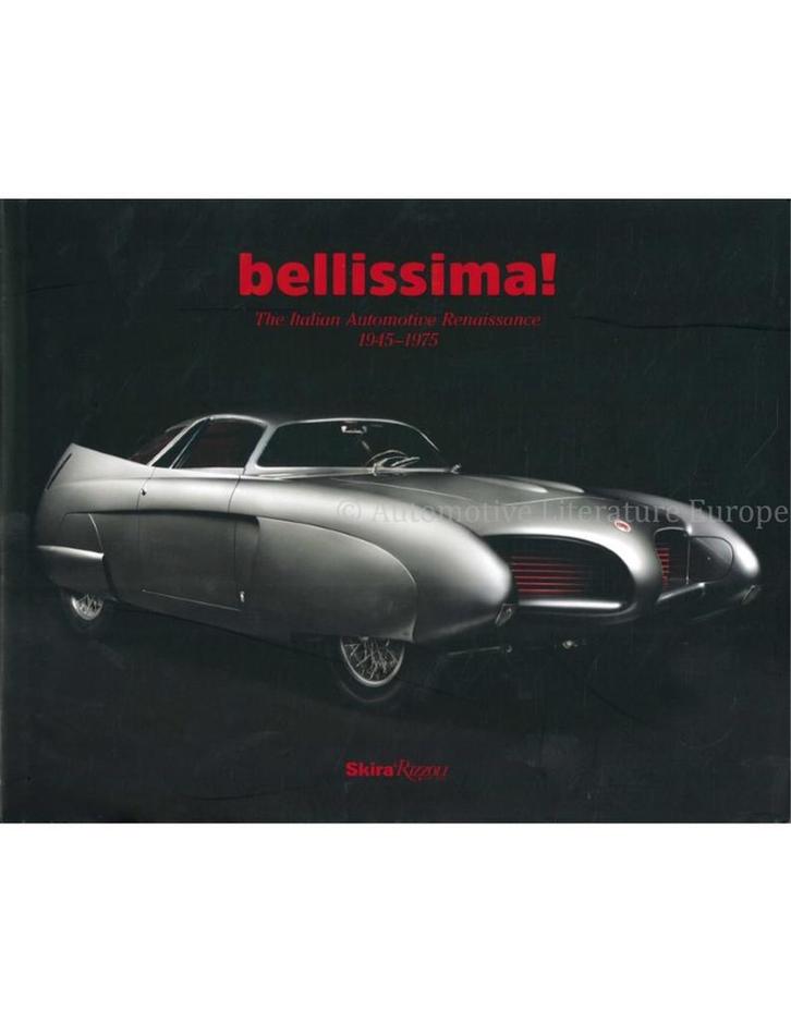 BELLISSIMA !  THE ITALIAN AUTOMOTIVE RENAISSANCE 1945 - 1975, Boeken, Auto's | Folders en Tijdschriften, Ophalen of Verzenden