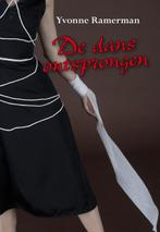 De dans ontsprongen 9789089542243 Yvonne Ramerman, Verzenden, Gelezen, Yvonne Ramerman