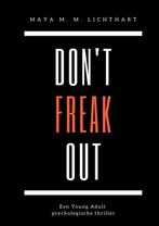 Dont freak out. 9789464489002 Maya M. M. Lichthart, Boeken, Verzenden, Gelezen, Maya M. M. Lichthart