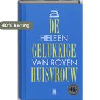 De gelukkige huisvrouw 9789049999537 Heleen van Royen, Boeken, Romans, Verzenden, Gelezen, Heleen van Royen