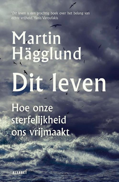 Dit leven 9789021341606 Martin Hägglund, Boeken, Overige Boeken, Gelezen, Verzenden