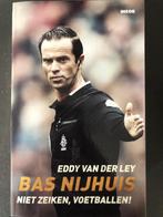 Bas Nijhuis: niet zeiken, voetballen! 9789048850365, Boeken, Zo goed als nieuw, Eddy van der Ley, Verzenden