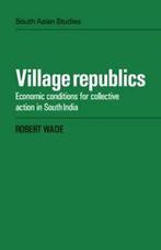 Village Republics: Economic Conditions for Coll. Wade,, Wade, Robert, Zo goed als nieuw, Verzenden