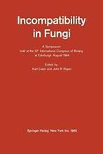 Incompatibility in Fungi : A Symposium held at . Esser,, Esser, Karl, Verzenden