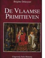 De Vlaamse Primitieven 9789056571252, Boeken, Kunst en Cultuur | Beeldend, Gelezen, Brigitte Dekeyzer, Verzenden