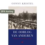 De oorlog van anderen 9789023497394 Conny Kristel, Verzenden, Gelezen, Conny Kristel