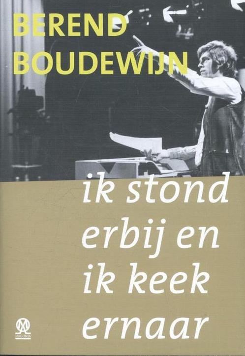 Ik stond erbij en ik keek ernaar 9789492241184, Boeken, Kunst en Cultuur | Dans en Theater, Gelezen, Verzenden