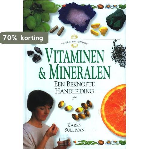 Vitaminen & mineralen / In een Notendop 9789054951445, Boeken, Gezondheid, Dieet en Voeding, Gelezen, Verzenden
