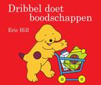 Dribbel doet boodschappen / Dribbel 9789000340354 Eric Hill, Boeken, Verzenden, Gelezen, Eric Hill