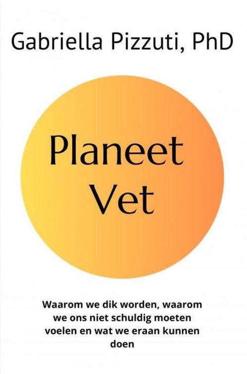 Planeet Vet 9789464925180 Gabriella Pizzuti, Boeken, Overige Boeken, Zo goed als nieuw, Verzenden
