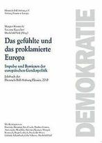 Das gefühlte und das proklamierte Europa: Impulse u...  Book, Boeken, Verzenden, Zo goed als nieuw