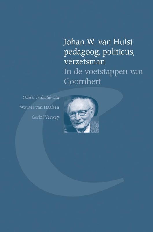 Johan W. van Hulst pedagoog, politicus, verzetsman /, Boeken, Overige Boeken, Zo goed als nieuw, Verzenden