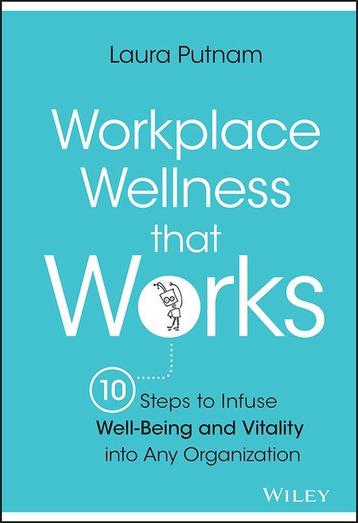 Workplace Wellness that Works 9781119055914 Laura Putman, Verzenden, Laura Putman