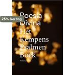 Poesia Divina. Het Kempens Psalmenboek 9789056553296, Boeken, Verzenden, Zo goed als nieuw