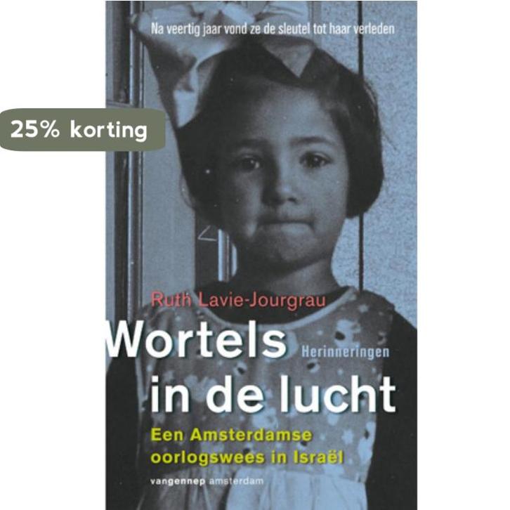 Wortels in de lucht 9789055159918 Ruth Lavie-Jourgrau, Boeken, Literatuur, Gelezen, Verzenden