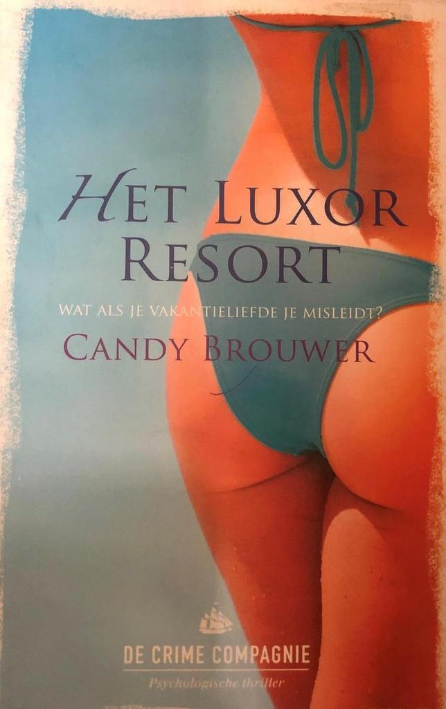 Het luxor resort 9789461092137 Candy Brouwer, Livres, Thrillers, Envoi