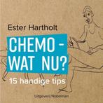 Chemo - wat nu? 9789491737350 Ester Hartholt, Boeken, Verzenden, Zo goed als nieuw, Ester Hartholt