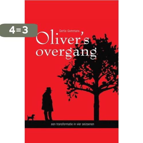 Olivers overgang 9789491920462 Gertie Gommans, Boeken, Literatuur, Gelezen, Verzenden