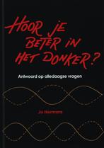 Hoor je beter in het donker ? 9789085710615 J. Hermans, Boeken, Verzenden, Gelezen, J. Hermans