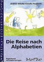Die Reise nach Alphabetien. Begleitband mit Kopierv...  Book, Andreas Schultz, Verzenden