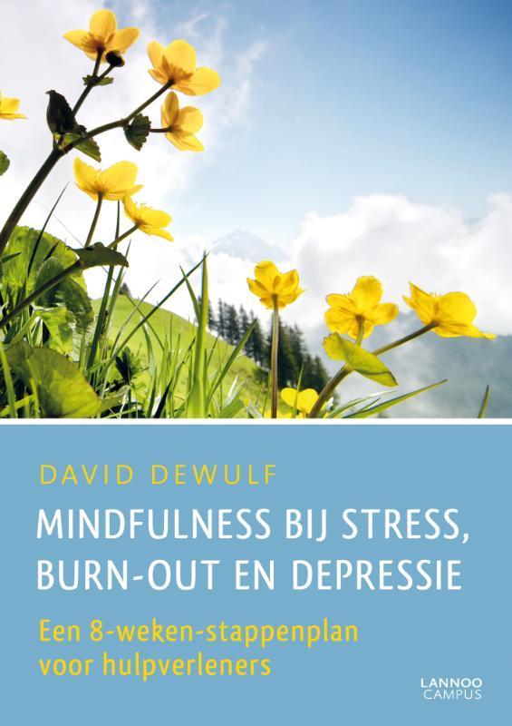 Mindfulness bij stress, burn-out en depressie 9789401427111, Boeken, Studieboeken en Cursussen, Gelezen, Verzenden