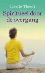 Spiritueel door de overgang - Lisette Thooft - 9789025961688, Verzenden, Nieuw